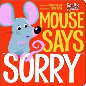 Mouse Says Sorry -- Michael Dahl